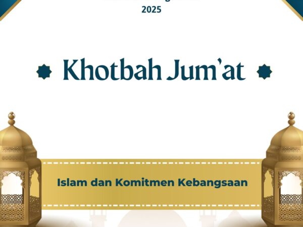 Khutbah Jum'at : Islam dan Komitmen Kebangsaan