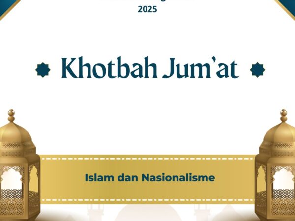 Khutbah Jum'at : Islam dan Nasionalisme